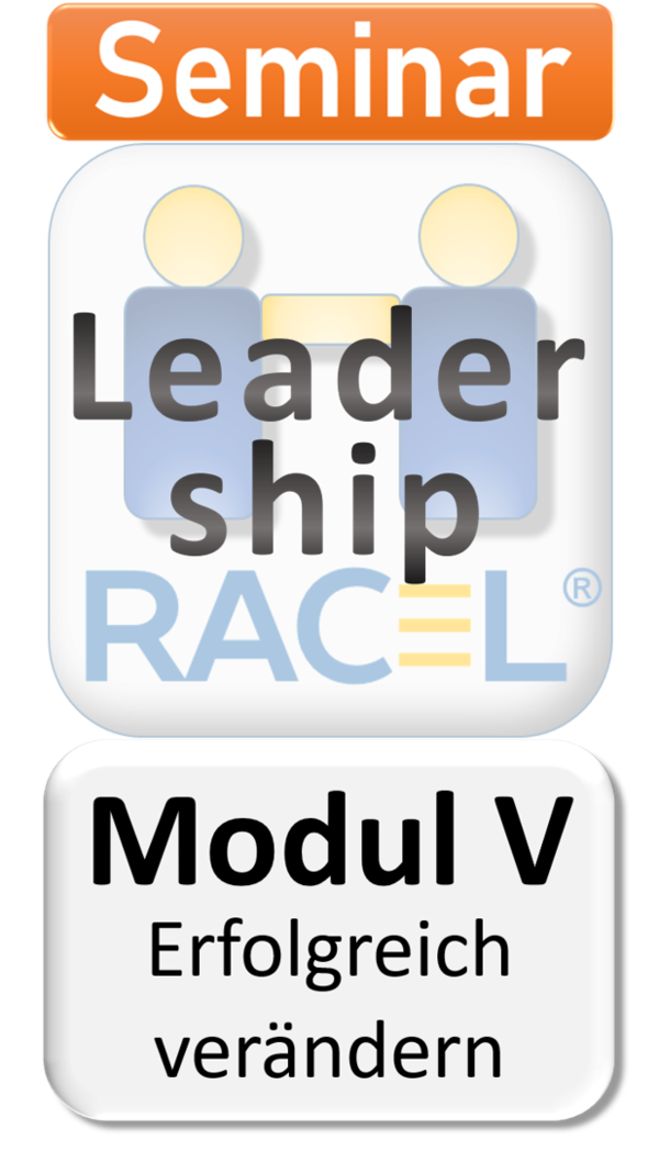 RAC-L Leadership Modul V - Erfolgreich verändern